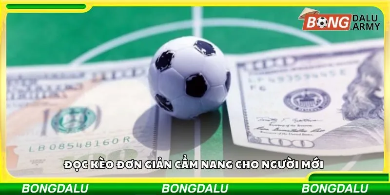 Đọc kèo đơn giản cẩm nang cho người mới